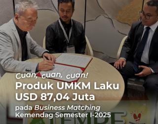 UMKM Indonesia Panen Transaksi Ekspor, Business Matching Kemendag Tembus USD 87 Juta